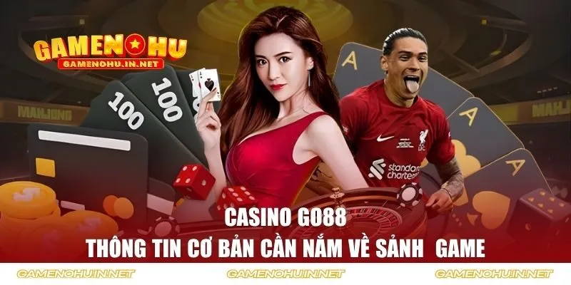 Thông tin về sảnh casino GO88