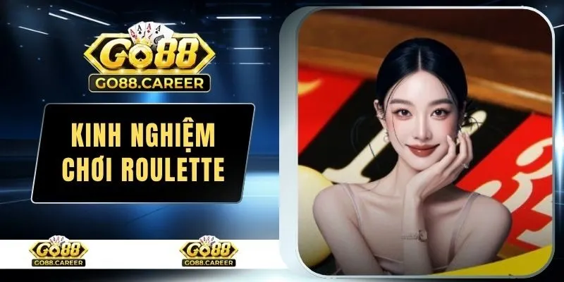 kinh nghiệm chơi Roulette