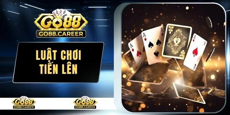 Luật Chơi Tiến Lên