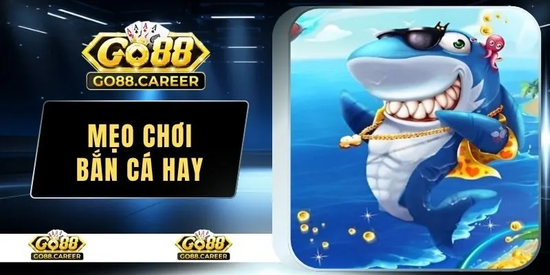 mẹo chơi bắn cá hay