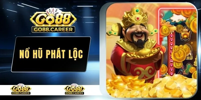 Nổ hũ phát lộc